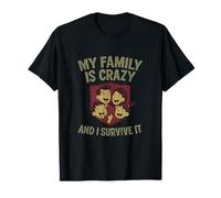 Équipement de réunion de Famille - My Family is Crazy I Survive It T-Shirt