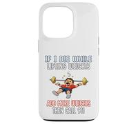 Équipement d'entraînement de Gym Amusant - Si Je meurs en Coque pour iPhone 13 Pro