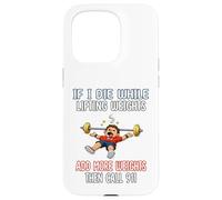 Équipement d'entraînement de Gym Amusant - Si Je meurs en Coque pour iPhone 15 Pro