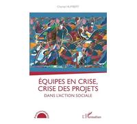 Equipes en crise, crise des projets dans l'action sociale