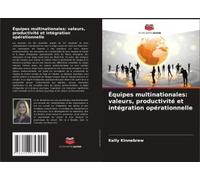 Équipes Multinationales: Valeurs, Productivité Et Intégration Opérationnelle