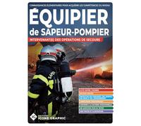 Equipier de sapeur-pompier: Intervenant(e) des opérations de secours