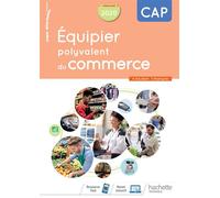 Hachette Pratique – Équipier polyvalent du commerce CAP – cahier de l'élève – Éd.2020