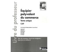 Equipier polyvalent du commerce CAP - Tome unique - Professeur 2020