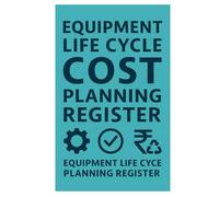 Equipment Life Cycle Cost Planning Register