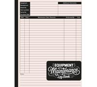 Equipment Maintenance Log Book: Professional Record Keeper for Daily Service, Repairs & Preventive Maintenance of Machinery - 8.5" x 11" 110 Pages