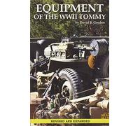 Equipment of the WWII Tommy: Revised and Expanded