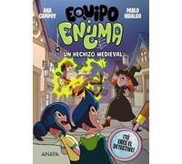 Equipo Enigma. Un hechizo medieval: Libro 3
