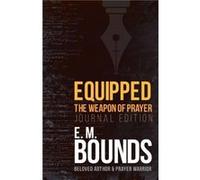 Equipped by Bounds Edward M. Bounds Bounds Edward M. Bounds (Auteur)