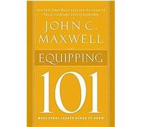 Equipping 101, MAXWELL, JOHN C. John C. Maxwell (Auteur)