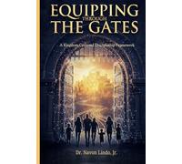 Equipping Through The Gates: A Kingdom-Centered Discipleship Framework