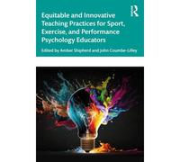 Equitable And Innovative Teaching Practices For Sport, Exercise, And Performance Psychology Educators