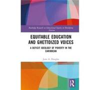 Equitable Education and Ghettoized Voices - June A. Douglas - Taylor amp Francis Ltd - Livre en Anglais - Hardback June A. DouglasJune A. Douglas (Auteur)