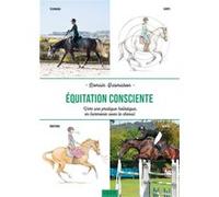 Équitation consciente : Vers une pratique holistique en harmonie avec le cheval Romain Basmaison (Auteur)
