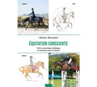 Équitation consciente : Vers une pratique holistique en harmonie avec le cheval Technique - Corps - Émotions - Mental - Romain Basmaison - Vigot - broché - Guide