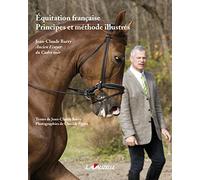 Equitation française, Principes et méthode illustrés