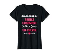 Equitation J'm'en Fous du Prince Charmant Je Veux Un Cheval T-Shirt
