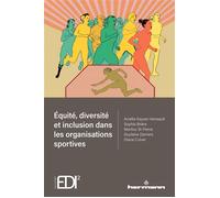 Equité, diversité et inclusion dans les organisations sportives - Amélie Keyser-Verreault - Hermann - broché - Guide