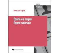 Équité en emploi - Équité salariale, 3e édition Marie-Josée Legault (Auteur)