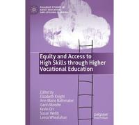 Equity And Access To High Skills Through Higher Vocational Education