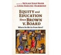 Equity And Education Since Brown V. Board