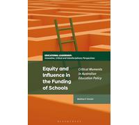 Equity and Influence in the Funding of Schools: Critical Moments in Australian Education Policy