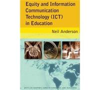 Equity and Information Communication Technology ICT in Education by Neil Anderson Neil Anderson (Auteur)