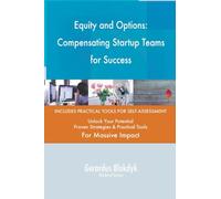 Equity and Options: Compensating Startup Teams for Success