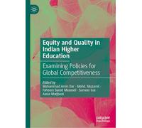 Equity and Quality in Indian Higher Education: Examining Policies for Global Competitiveness