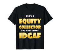 Equity Collector IDGAF Meme Stock Equities Traders Investor T-Shirt