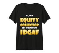 Equity Collector IDGAF Meme Stock Equities Traders Investor T-Shirt Haut de Gamme