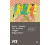 Equity, Diversity And Inclusion In Sport Organizations