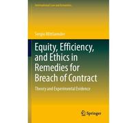 Equity, Efficiency, And Ethics In Remedies For Breach Of Contract