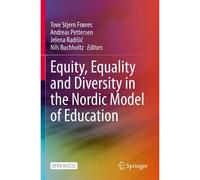 Equity, Equality And Diversity In The Nordic Model Of Education