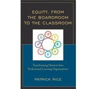 Equity From the Boardroom to the Classroom by Patrick Rice Patrick Rice (Auteur)