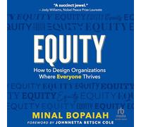 Equity: How to Design Organizations Where Everyone Thrives