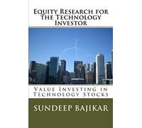 Equity Research For The Technology Investor: Value Investing In Technology Stocks