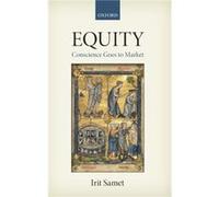 Equity - Samet Irit Reader in Private Law The Dickson Poon School of Law Reader in Private Law The Dickson Poon School of Law Kings College London - Oxfor Samet Irit Reader in Private Law The Dickson