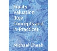 Equity Valuation (Key Concepts and in-Practice)