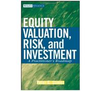 Equity Valuation, Risk, And Investment