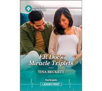 ER Doc's Miracle Triplets: A Second Chance Contemporary Medical Romance