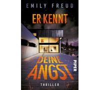 Er kennt deine Angst: Thriller | Dieser Psychothriller geht unter die Haut!