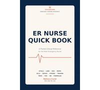 ER Nurse Quick Book: A Pocket Clinical Reference for the New Emergency Nurse | Vitals, Labs, EKG, ACLS, Drips, Sepsis, Stroke, Trauma & More