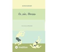 Er, sie, Stress: Von Lasse Loos und Wanda Weck