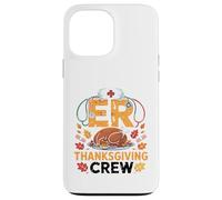 ER Thanksgiving Crew Emergency Department Nurse Coque pour iPhone 13 Pro Max