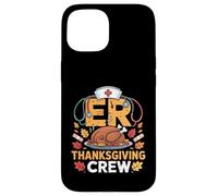ER Thanksgiving Crew Emergency Department Nurse Coque pour iPhone 15