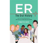 ER The Oral History - Lynette Rice - St. martin's press - ebook (ePub) - Livre