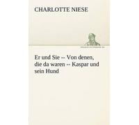 Er Und Sie -- Von Denen, Die Da Waren -- Kaspar Und Sein Hund