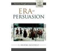 Era of Persuasion by Holifield & E. Brooks & Emory University E. Brooks Holifield (Auteur)