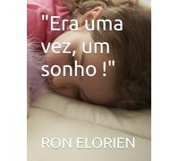 "Era uma vez, um sonho !"